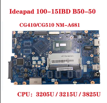 Для Lenovo Ideapad 100-15IBD B50-50 материнская плата ноутбука CG410/CG510 NM-A681 материнская плата с процессором 3215U/3205U/3825U DDR3