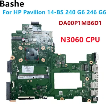 Для HP Pavilion 14-BS 240 G6 246 G6 DA00P1MB6D1 Материнская плата ноутбука TPN-Q186 Процессор N3060 925425-001 Материнская плата ноутбука DDR3L 0